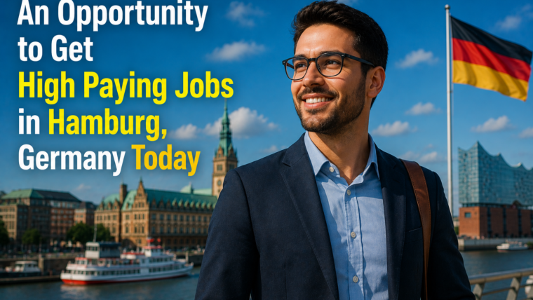 An Opportunity to Get High Paying Jobs in Hamburg, Germany Today